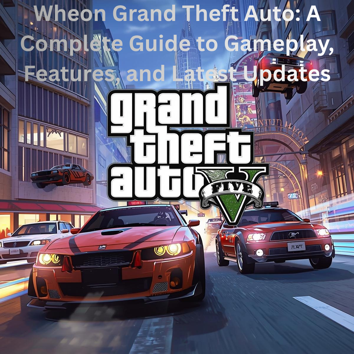 Wheon Grand Theft Auto